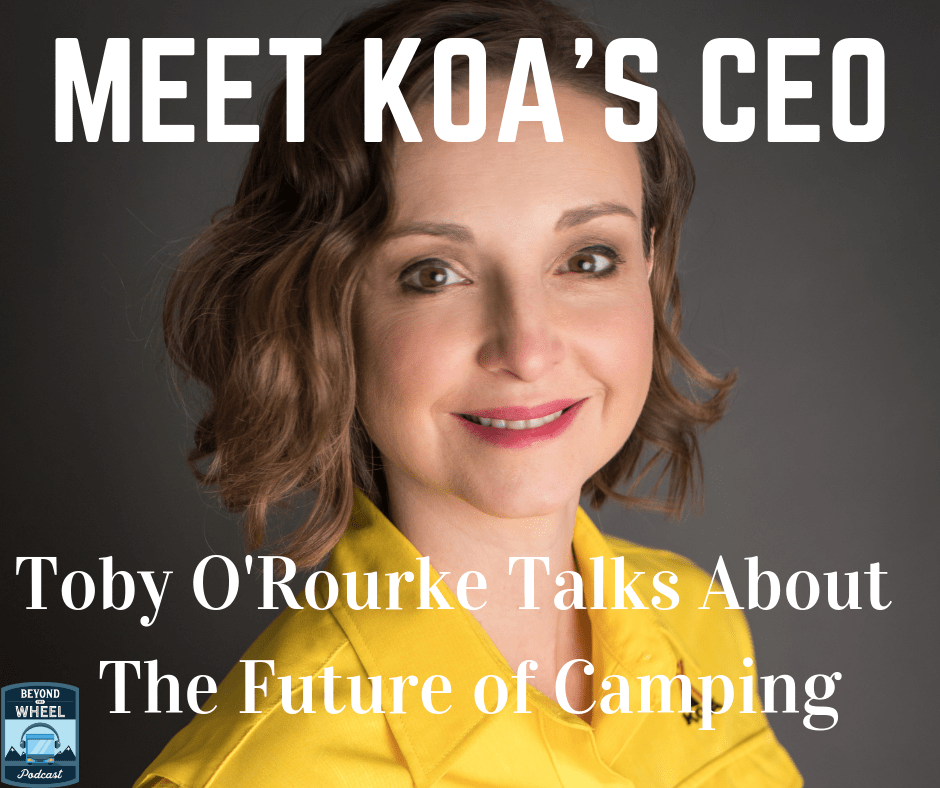 Special Episode: CEO of KOA, Toby O’Rourke