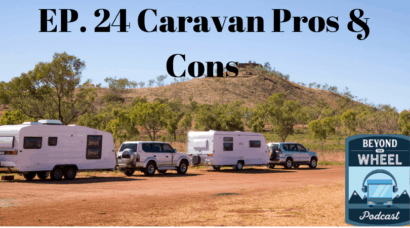 Ep. 24 Caravan Pros & Cons