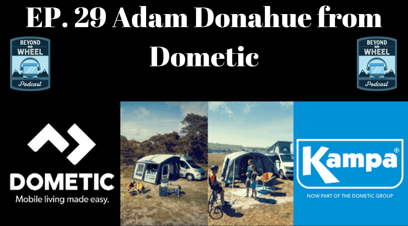 Ep. 29 Adam Donahue from Dometic