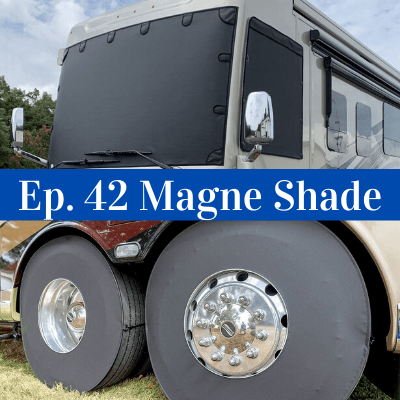 Ep. 42 Magne Shade – RV Interior Sun Protection