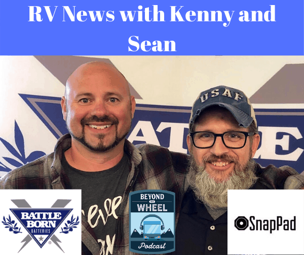 Ep. 47 RV News with Kenny and Sean