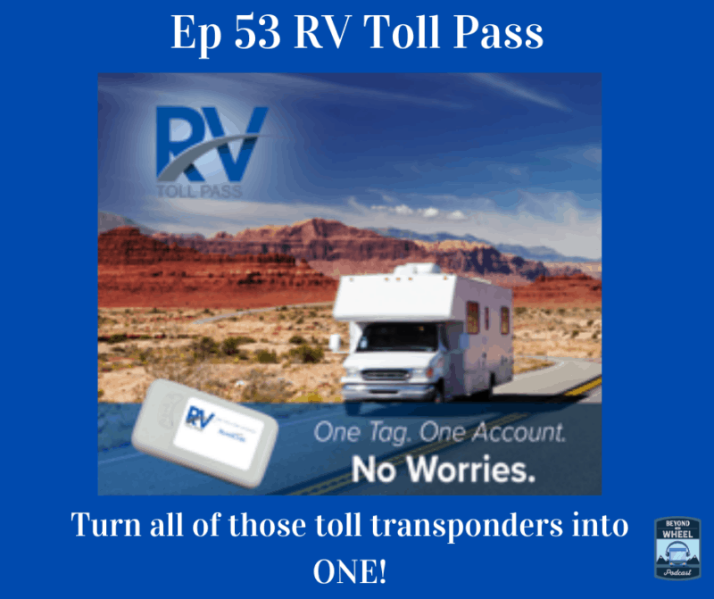 Ep. 53 RV Toll Pass