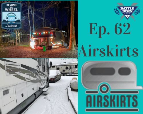 Ep. 62 AirSkirts Inflatable RV Skirting