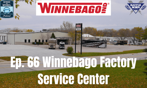 Ep. 66 Winnebago Factory Service Center