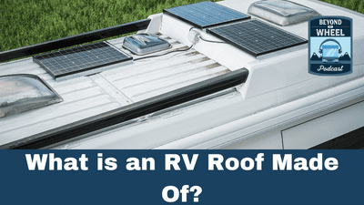 What is an RV Roof Made Of?