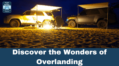 Discover the Wonders of Overlanding