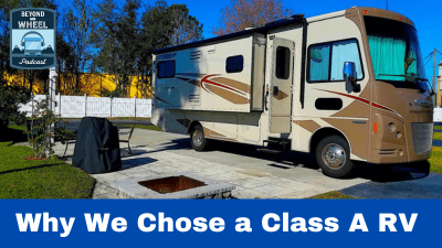 Why We Chose a Class A RV