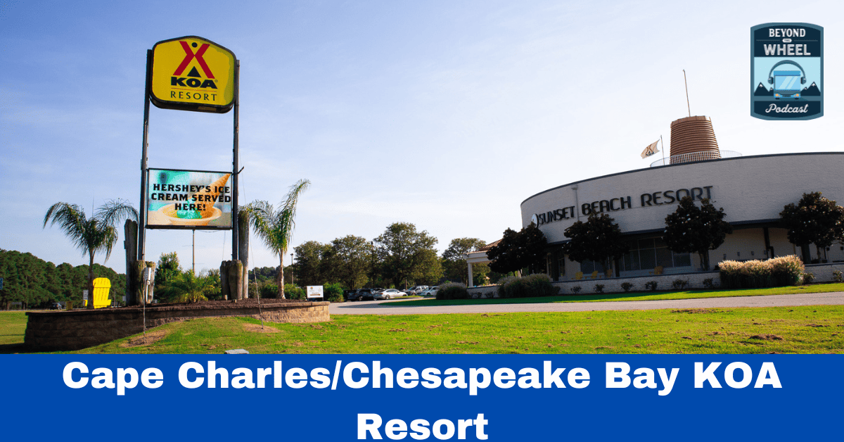 Cape Charles/Chesapeake Bay KOA Resort Review