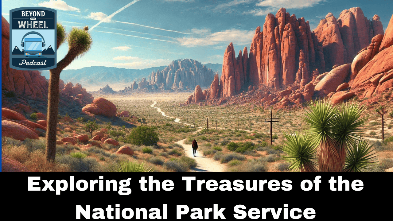 Exploring the Treasures of the National Park Service