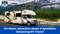 RV Share, Adventure Genie & Spot2Nite: Enhancing RV Travel!