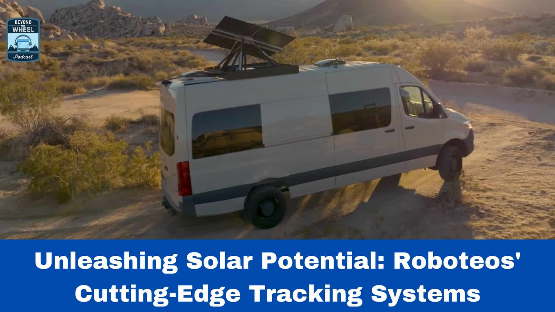 Unleashing Solar Potential: Roboteos’ Cutting-Edge Tracking Systems