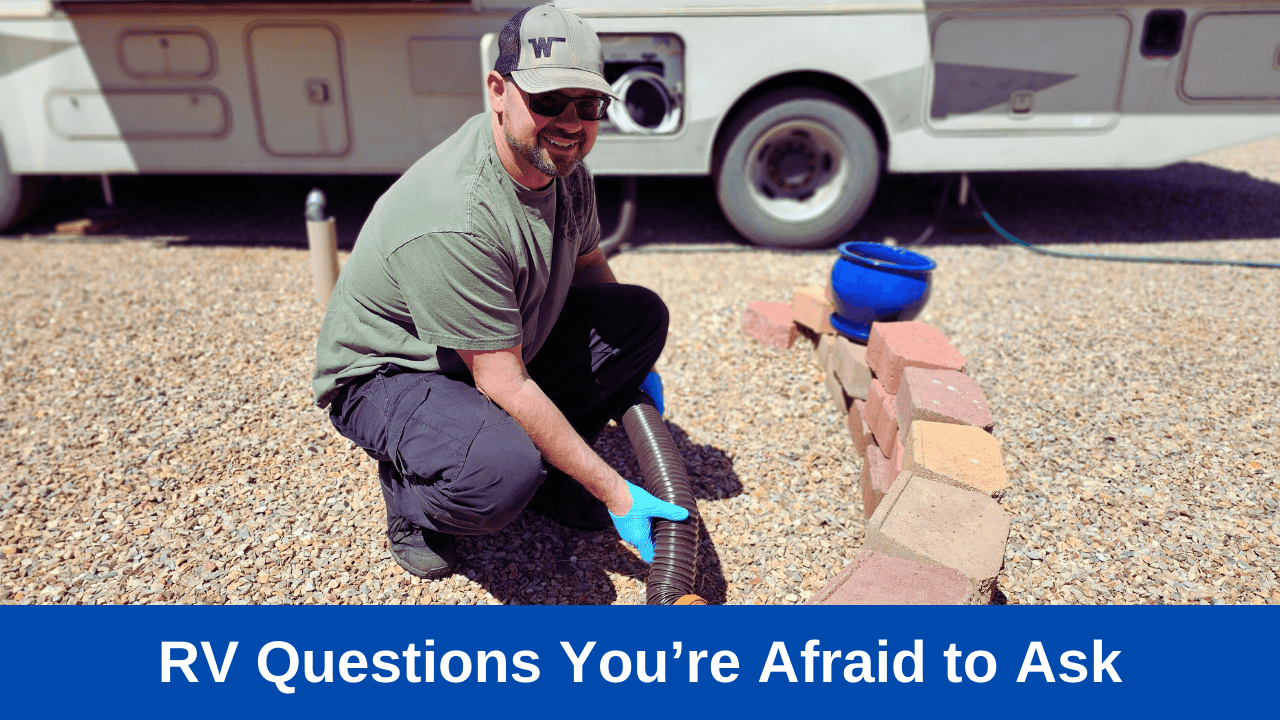 RV Questions You’re Afraid to Ask (But We’re Not)