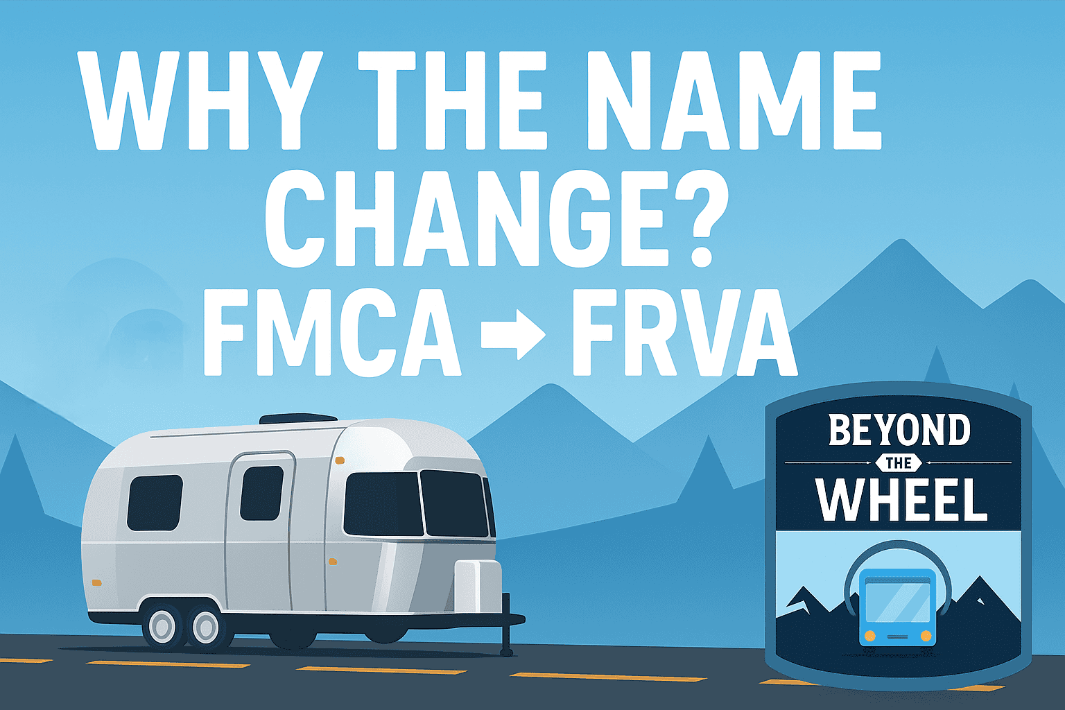Why FMCA Became FRVA with Doug and Meagan